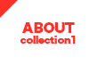 about collection one 